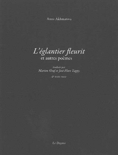 L'églantier fleurit et autres poèmes: Edition bilingue français-russe book