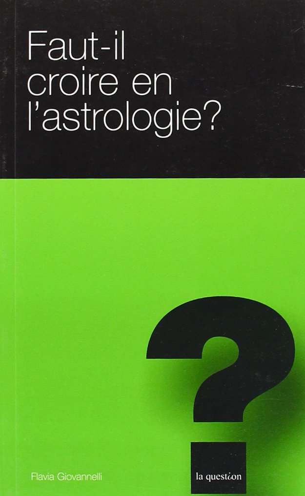Faut Il Croire en l Astrologie book