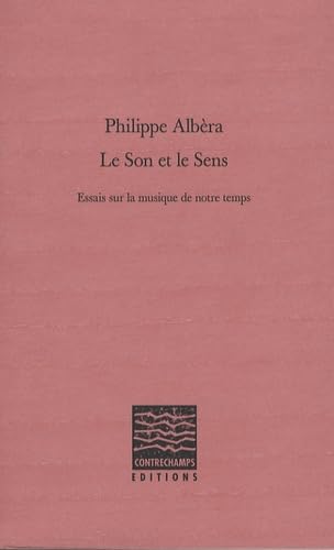 Le son et le sens: Essais sur la musique de notre temps book
