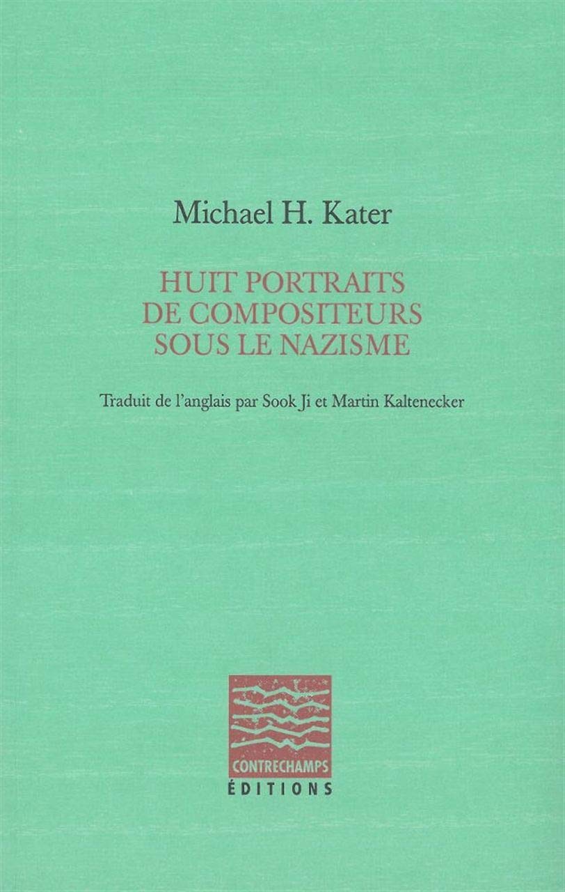 Huit portraits de compositeurs sous le nazisme book