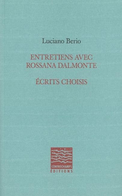 Entretiens avec Rossana Dalmonte - Écrits choisis: Ecrits choisis Film, Art & Culture