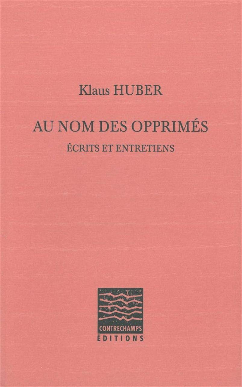 Au nom des opprimés: Ecrits et entretiens book