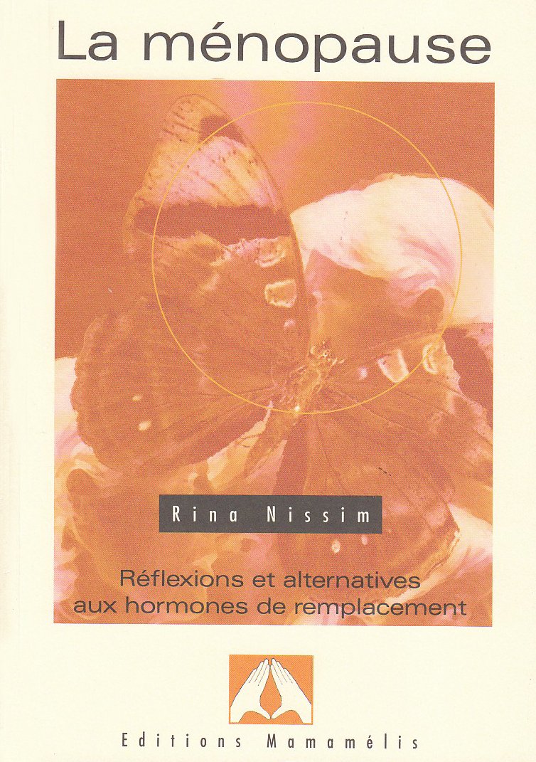 LA MENOPAUSE: Réflexions et alternatives aux hormones de remplacement Medicine