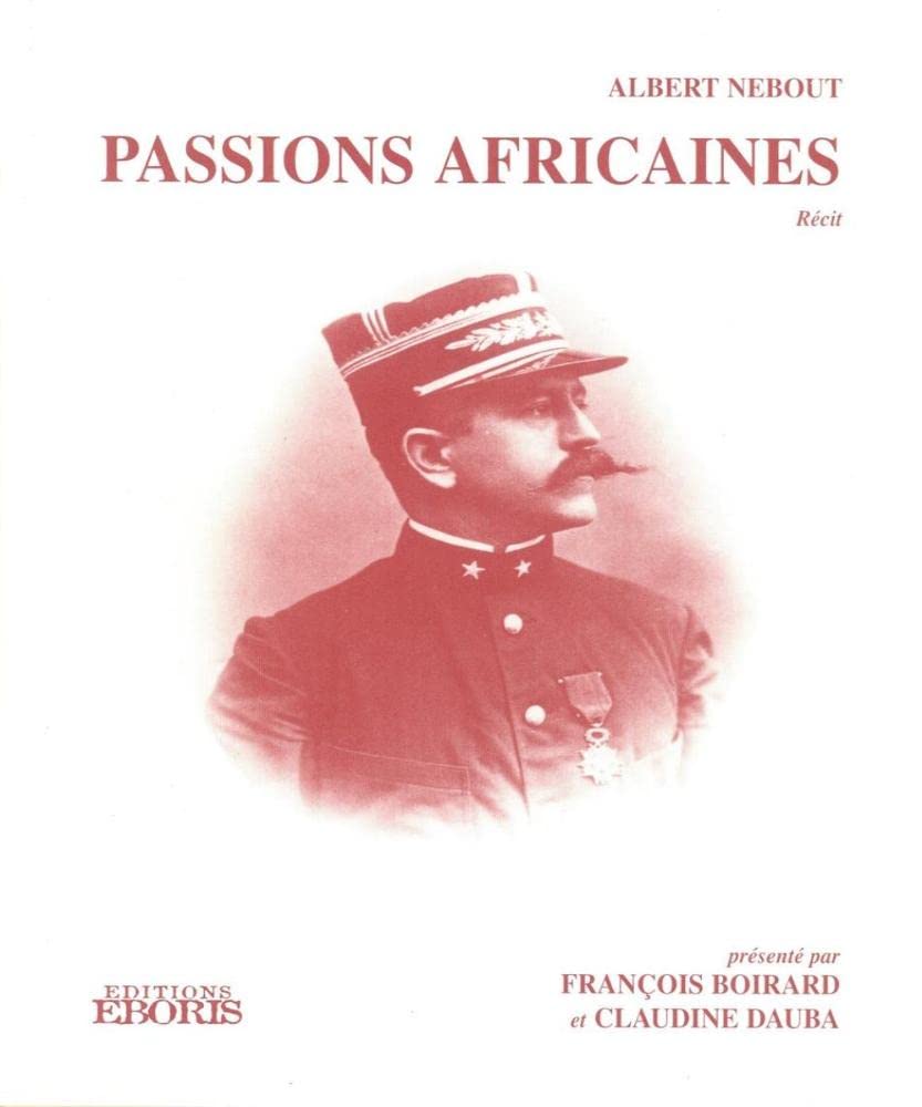 Passions africaines: Récit, [lettres à G. Monflier Books