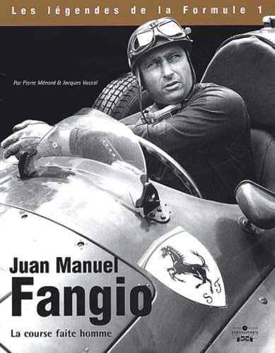 Juan Manuel Fangio : La Course faite homme book