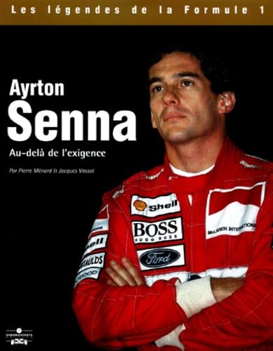 Ayrton Senna : Au-delà de l'exigence book