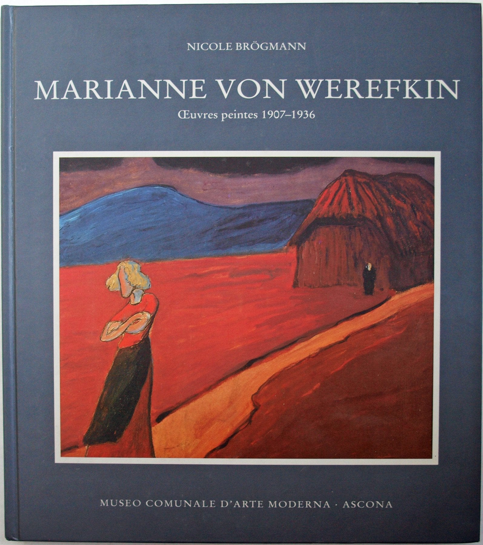 Marianne von Werefkin : oeuvres peintes 1907-1936 : exposition. Gingins, Fondation Neumann, 9 mai-25 août 1996 Books