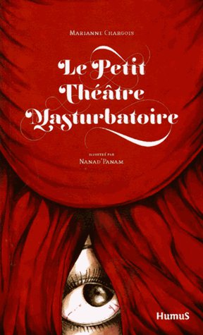 Petit théâtre masturbatoire Contemporary literature