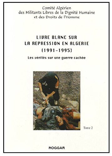 Livre Blanc sur la Répression en Algérie (Tome II) book
