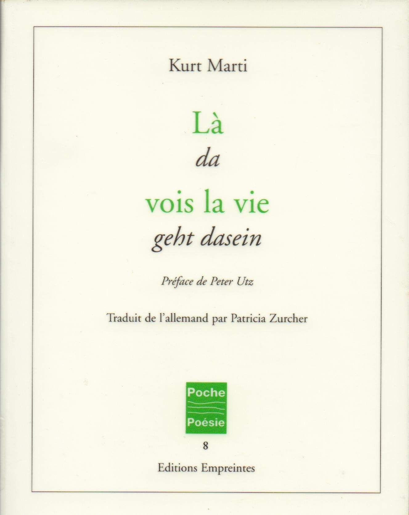 Kurt Marti : Là vois la vie / Da geht dasein book