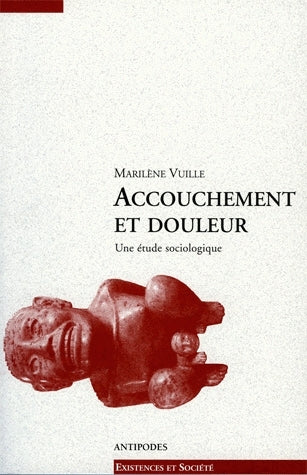 Accouchement et douleur : une étude sociologique book