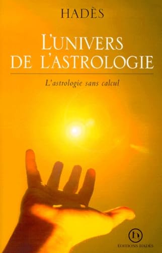 L'Univers De L'Astrologie. L'Astrologie Sans Calcul Books