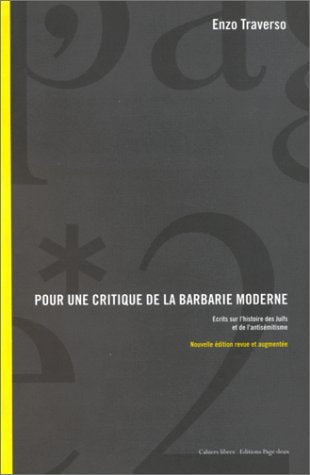Pour une critique de la barbarie moderne : écrits sur l'histoire des juifs et l'antisémitisme Books