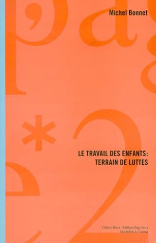 Le travail des enfants : terrain de luttes book