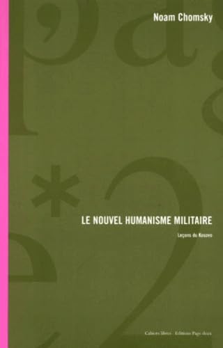 Le Nouvel Humanisme Militaire. Lecons Du Kosovo Books