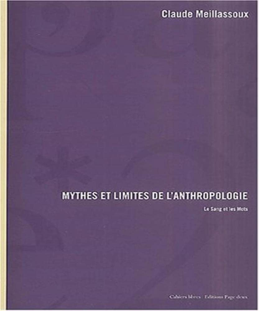 Mythes Et Limites De L'Anthropologie. Le Sang Et Les Mots Books