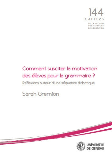 Comment susciter la motivation des élèves pour la grammaire ? : réflexions autour d'une séquence didactique Education & Training