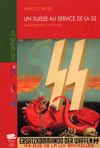 Un Suisse au service de la SS : Franz Riedweg, 1907-2005 book