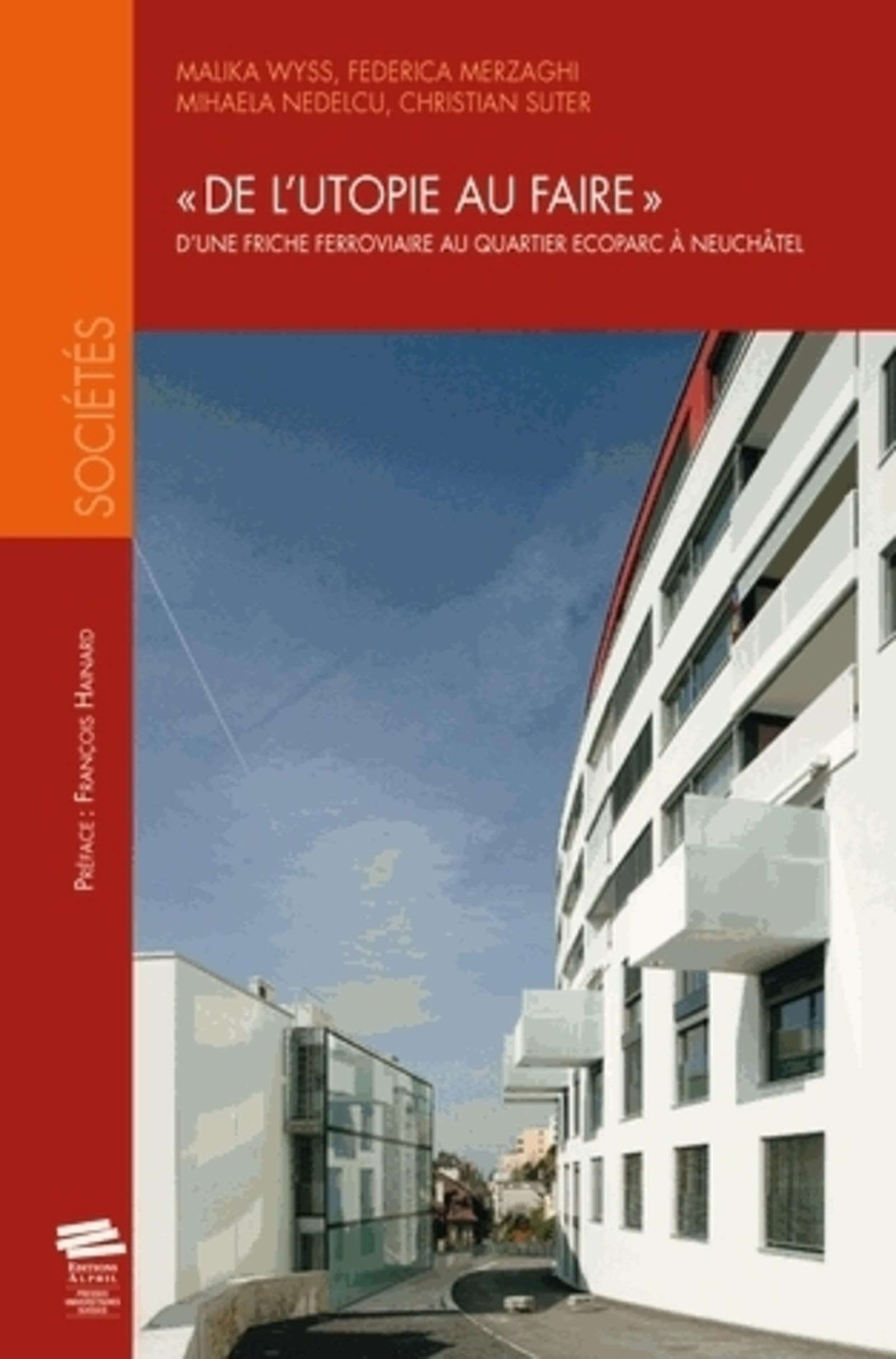 De l'utopie au faire: D'une friche ferroviaire au quartier Ecoparc à Neuchâtel book