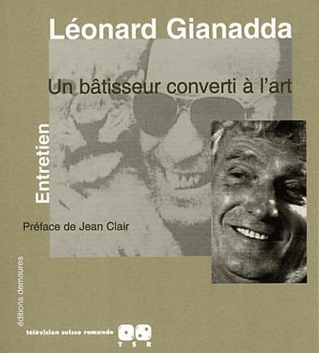 Leonard Gianadda, Un Batisseur Converti A L'Art book