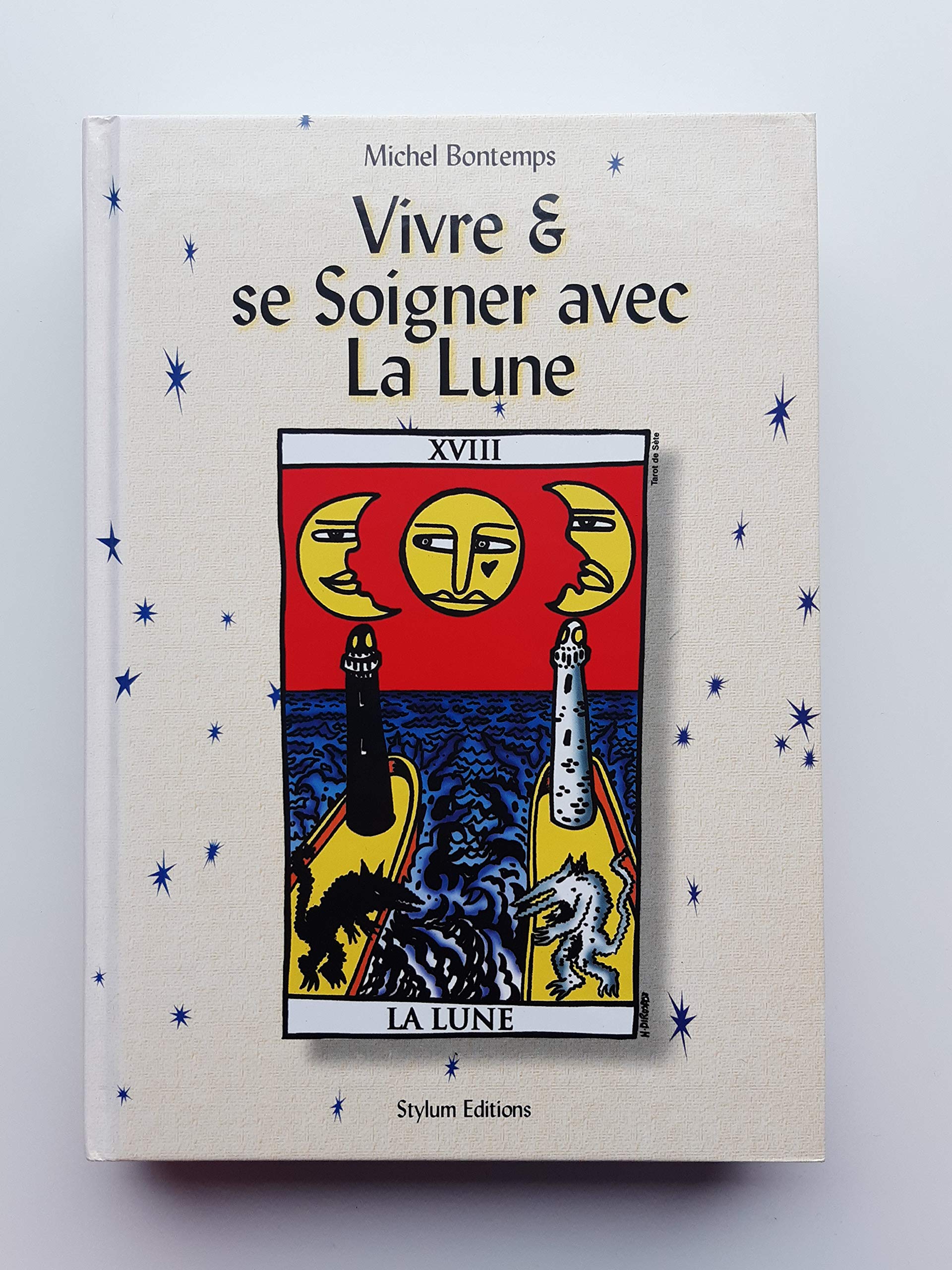 VIVRE ET SE SOIGNER AVEC LA LUNE / DICTIONNAIRE ENCYCLOPEDIQUE T1 book
