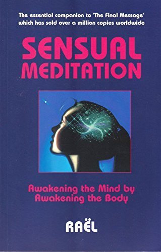 Sensual Meditation: Awakening the Mind by Awakening the Body. book