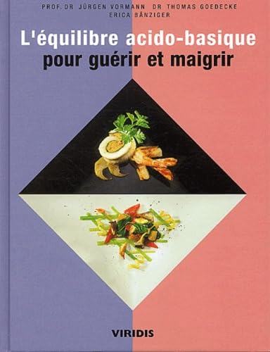L'équilibre acido-basique pour guérir et maigrir Books