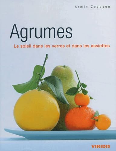 Agrumes: Le soleil dans les verres et dans les assiettes book