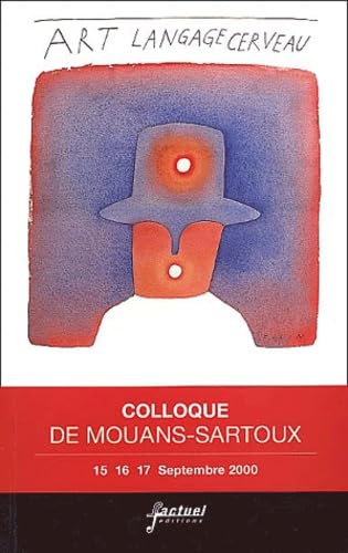 Art langage cerveau : Colloque de Mouans-Sartoux 2000 book