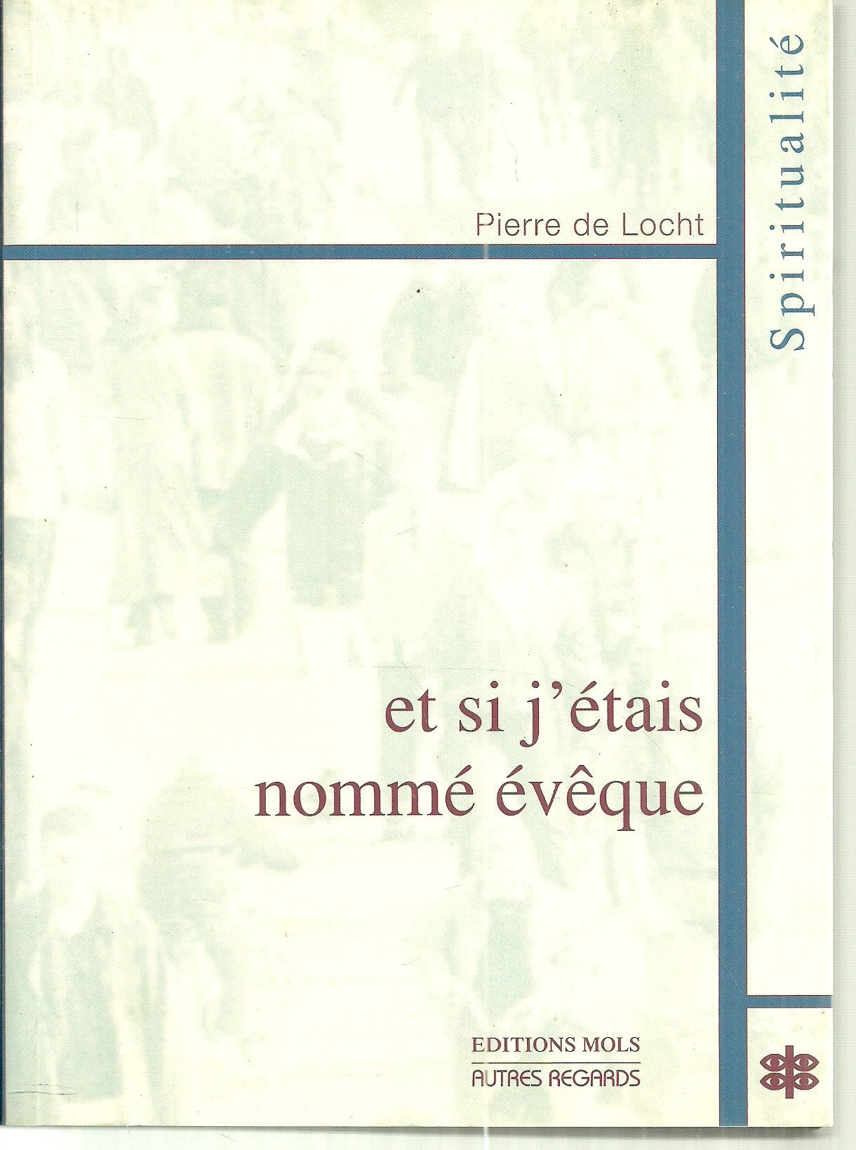 Et si j'étais nommé évêque book