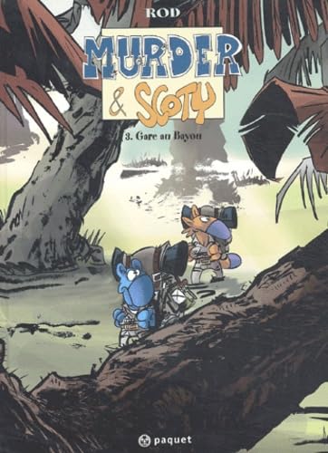 Murder et Scoty. Vol. 3. Gare au Bayou book