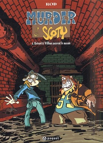 Murder et Scoty, tome 4 : Richard et William sauvent le monde book
