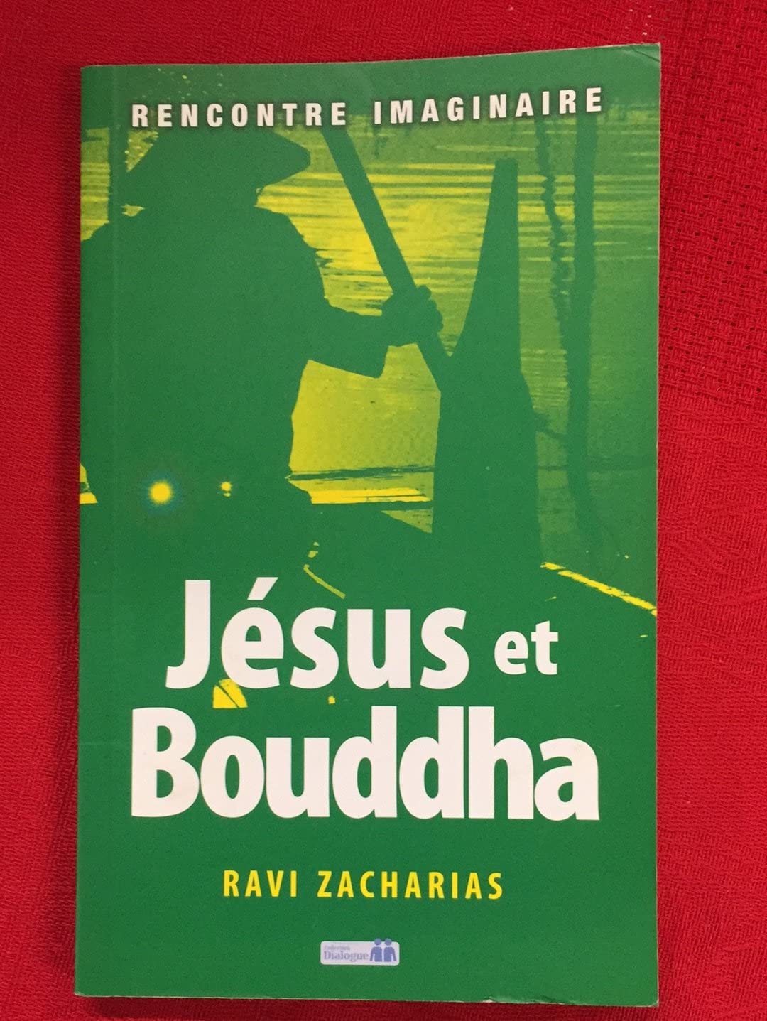 Jésus et Bouddha: Rencontre imaginaire book