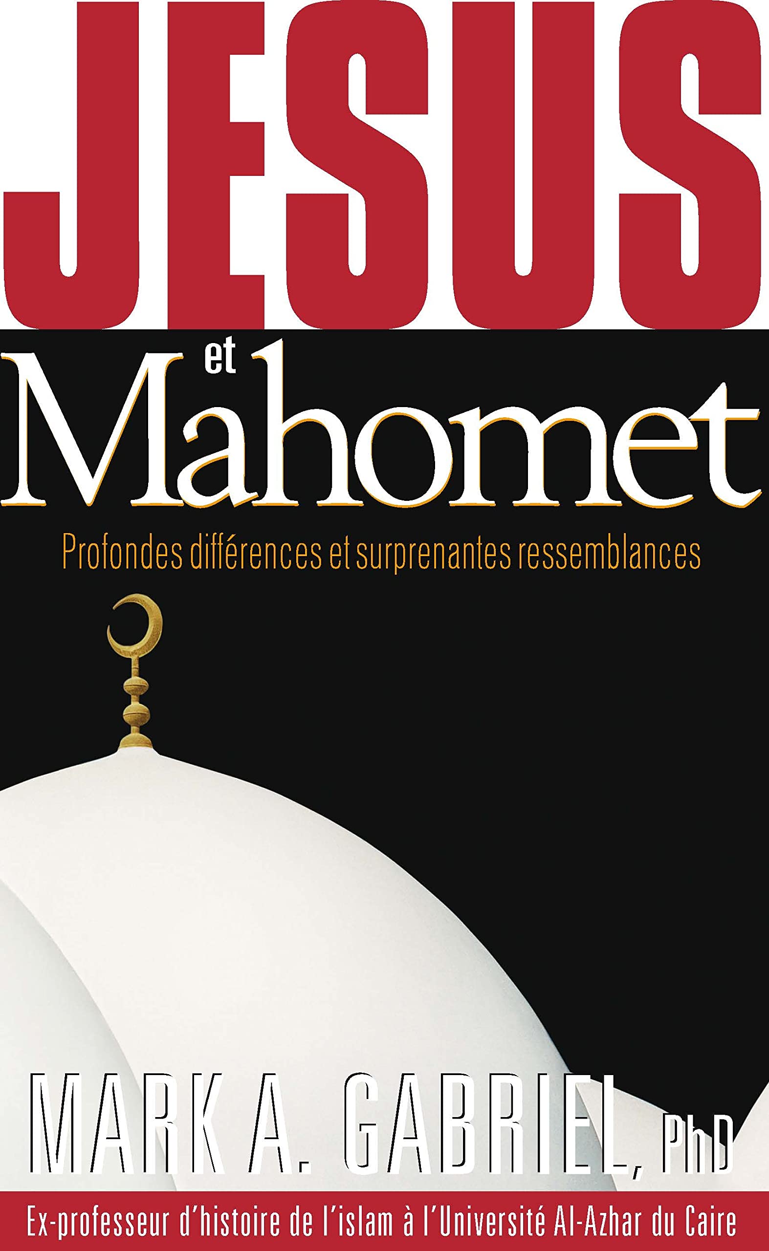 Jésus et Mahomet : profondes différences et surprenantes ressemblances book