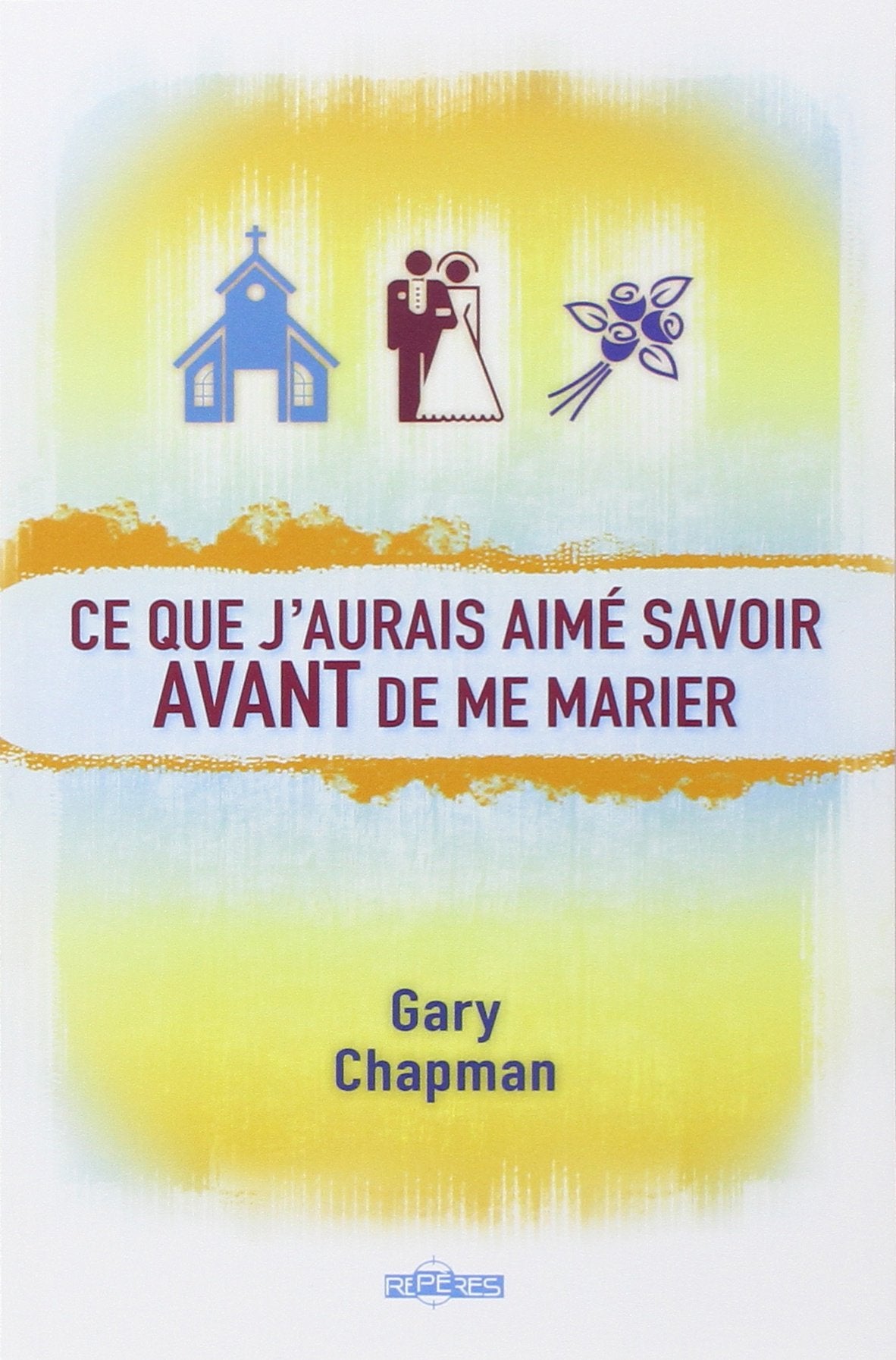 CE QUE J'AURAIS AIME SAVOIR AVANT DE ME MARIER Books