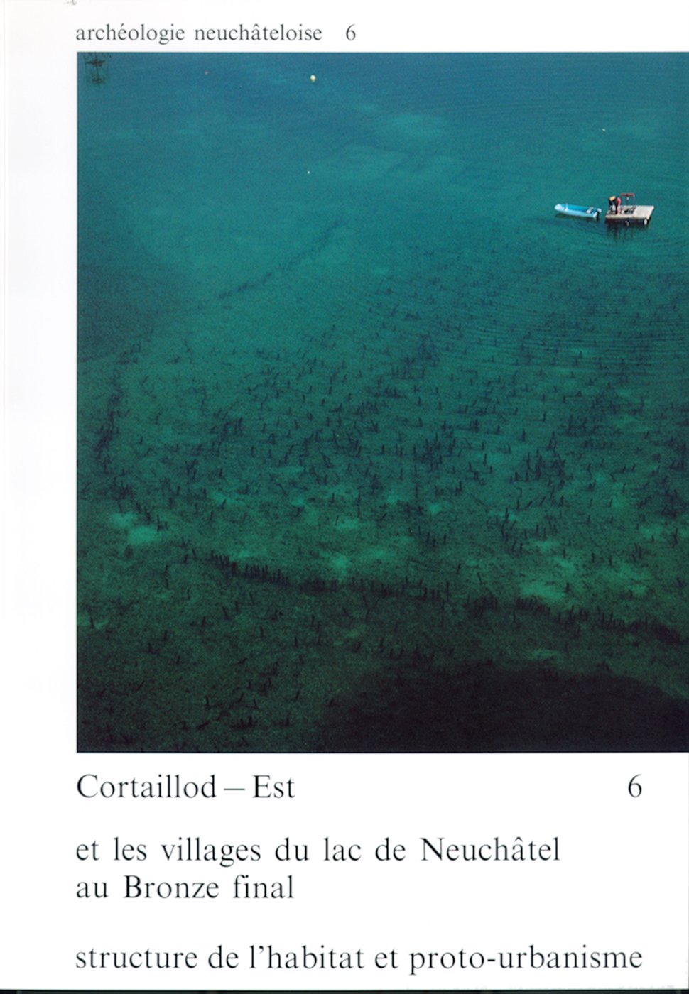 Cortaillod-Est et les villages du lac de Neuchâtel au Bronze final: Structure de l'habitat et proto-urbanisme book