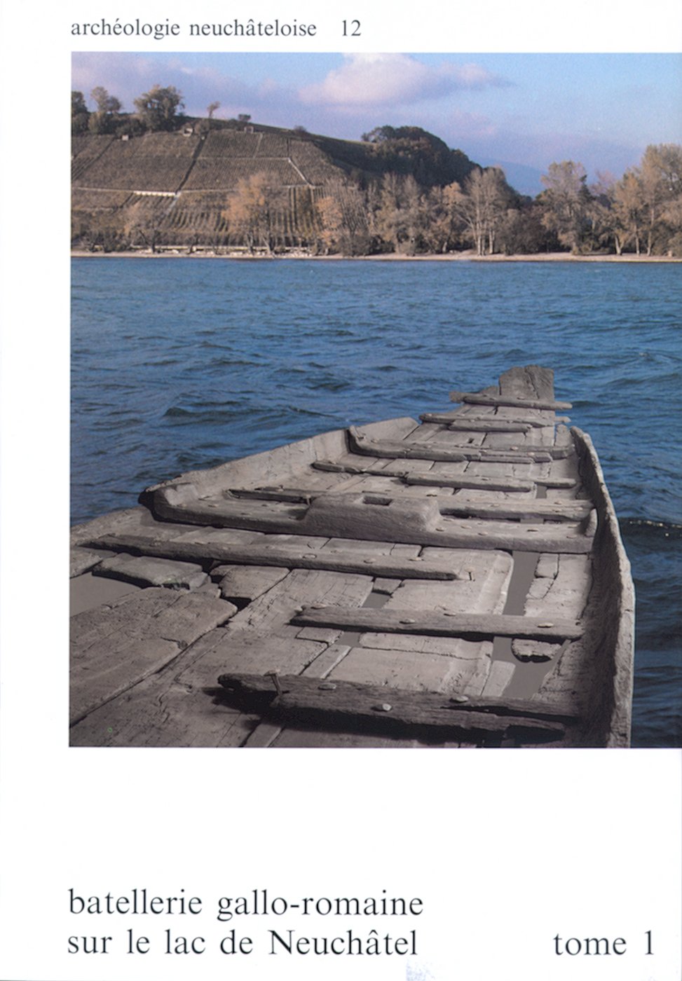 Batellerie gallo-romaine sur le lac de Neuchâtel (2 tomes) book
