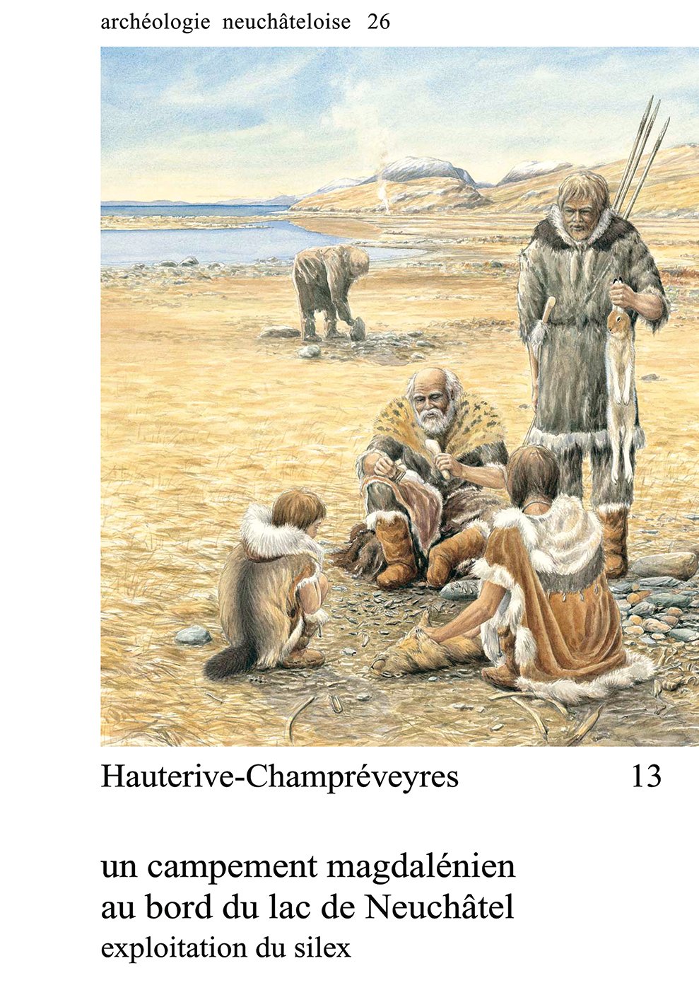 Hauterive-Champréveyres 13: Un campement magdalénien au bord du lac de Neuchâtel : exploitation du silex (secteur 1) book