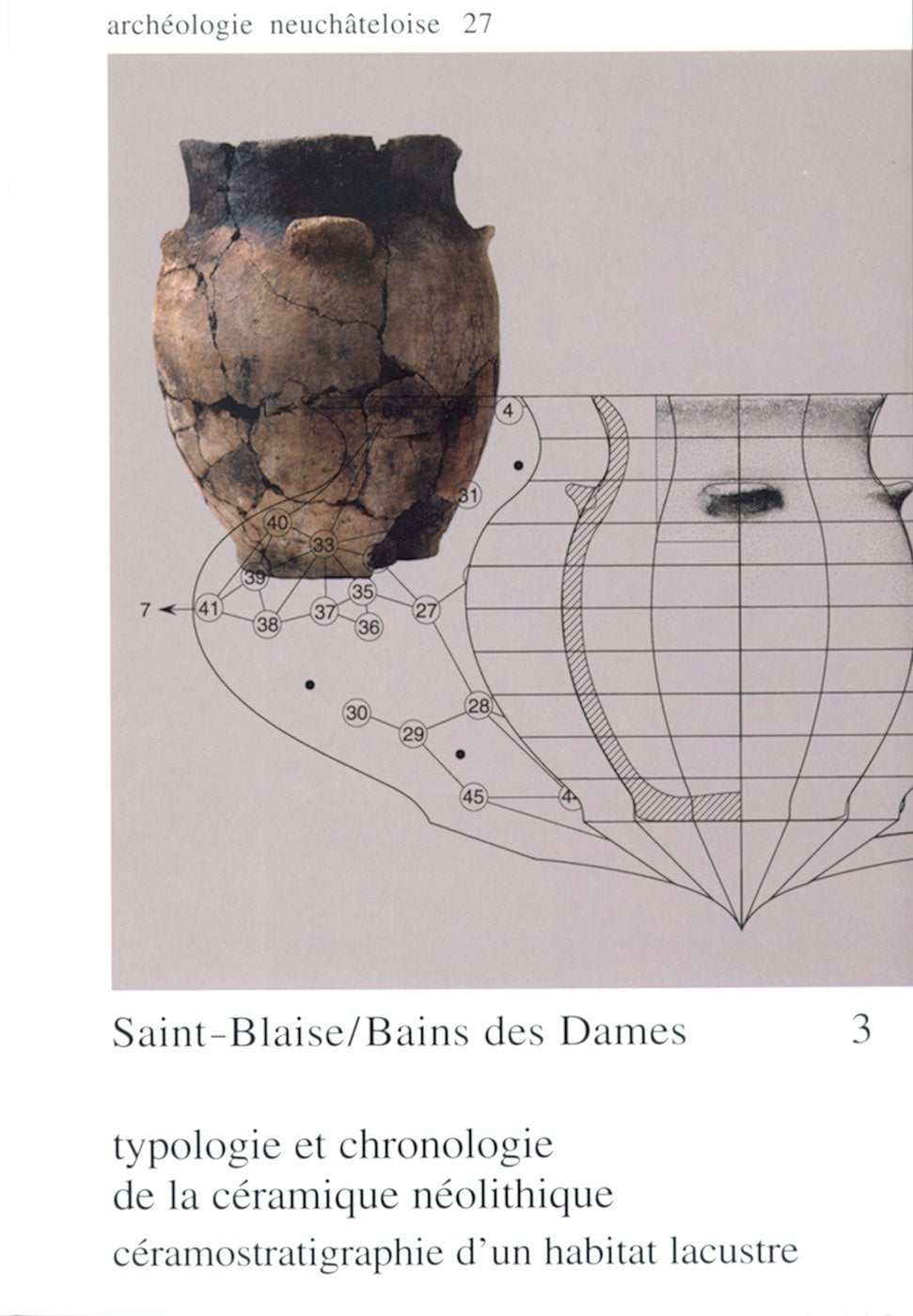 Saint-Blaise/Bains des Dames 3: Typologie et chronologie de la céramique néolithique : céramostratigraphie d'un habitat lacustre. book