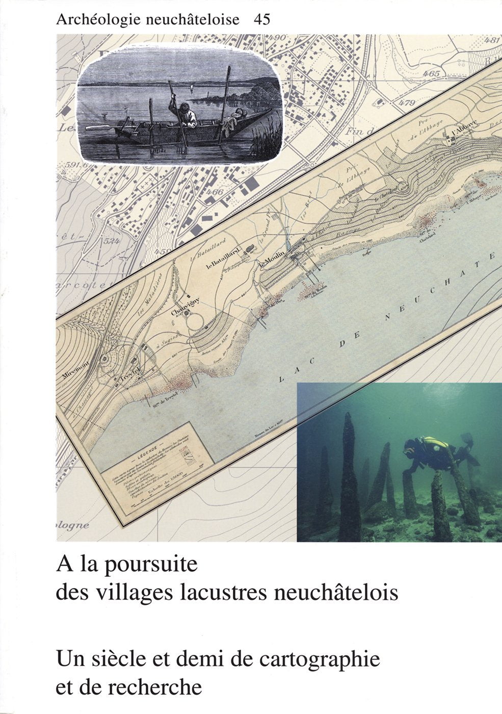 À la poursuite des villages lacustres neuchâtelois: Un siècle et demi de cartographie et de recherche. book