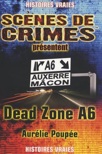 Dead Zone A6: Le parcours d'un tueur en série ne relève jamais du hasard... Books