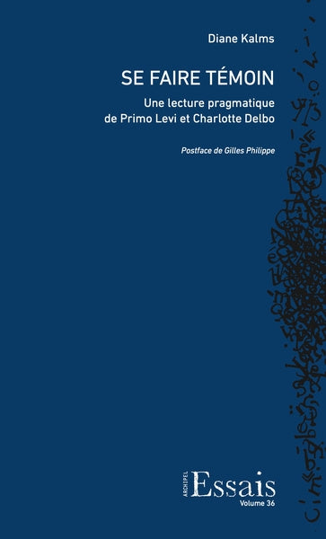 Se faire témoin : une lecture pragmatique de Primo Levi et Charlotte Delbo Books