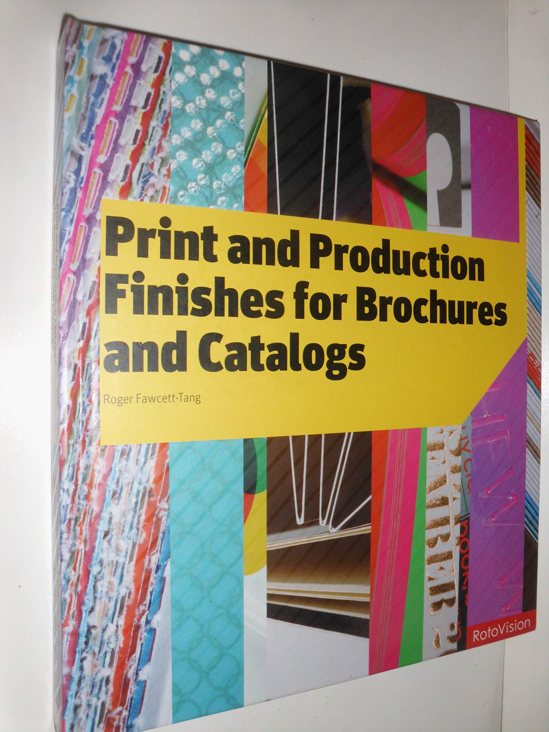 Print and Production Finishes for Brochures and Catalogs (Hardback) Film, Art & Culture