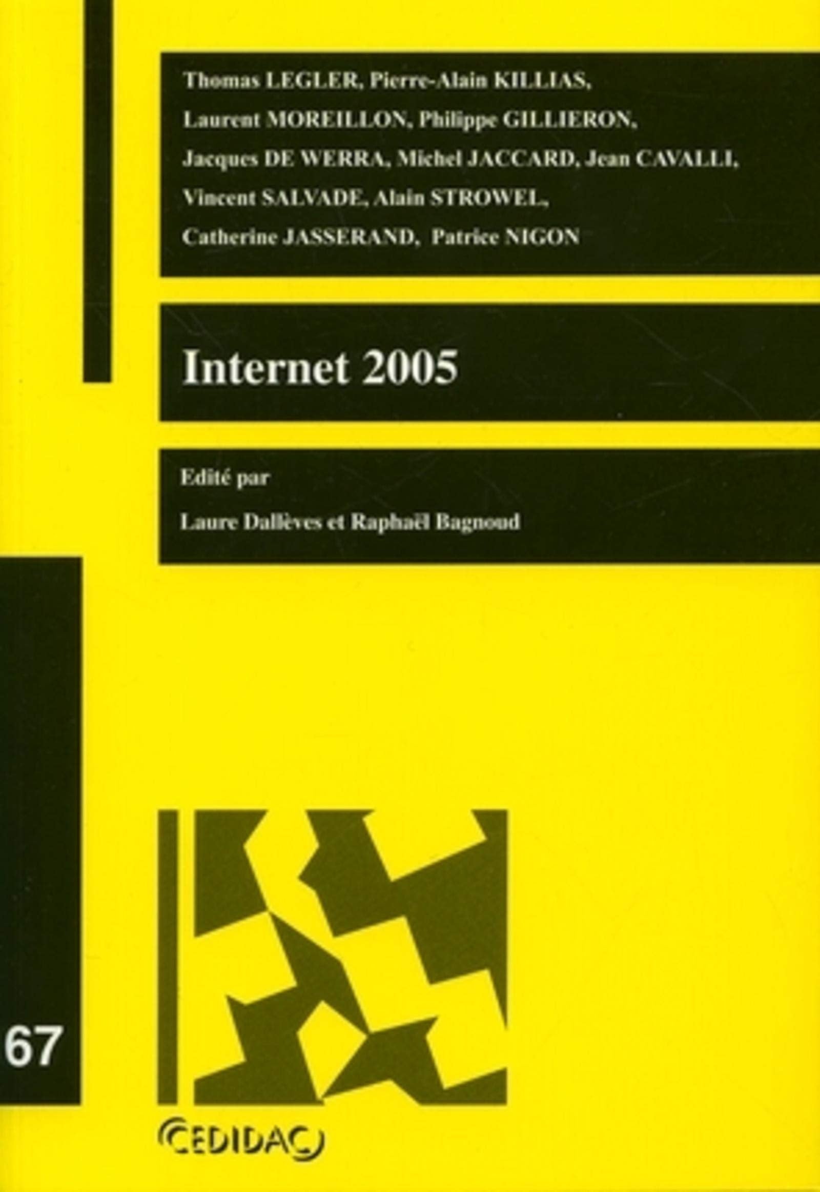 Internet 2005: Travaux des journées d'étude organisées à l'Université de Lausanne le 17 novembre 2004 et le 10 mars 2005 - Tome 67 book