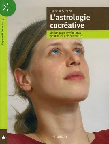 L'astrologie cocréative: Un langage symbolique pour mieux se connaître book
