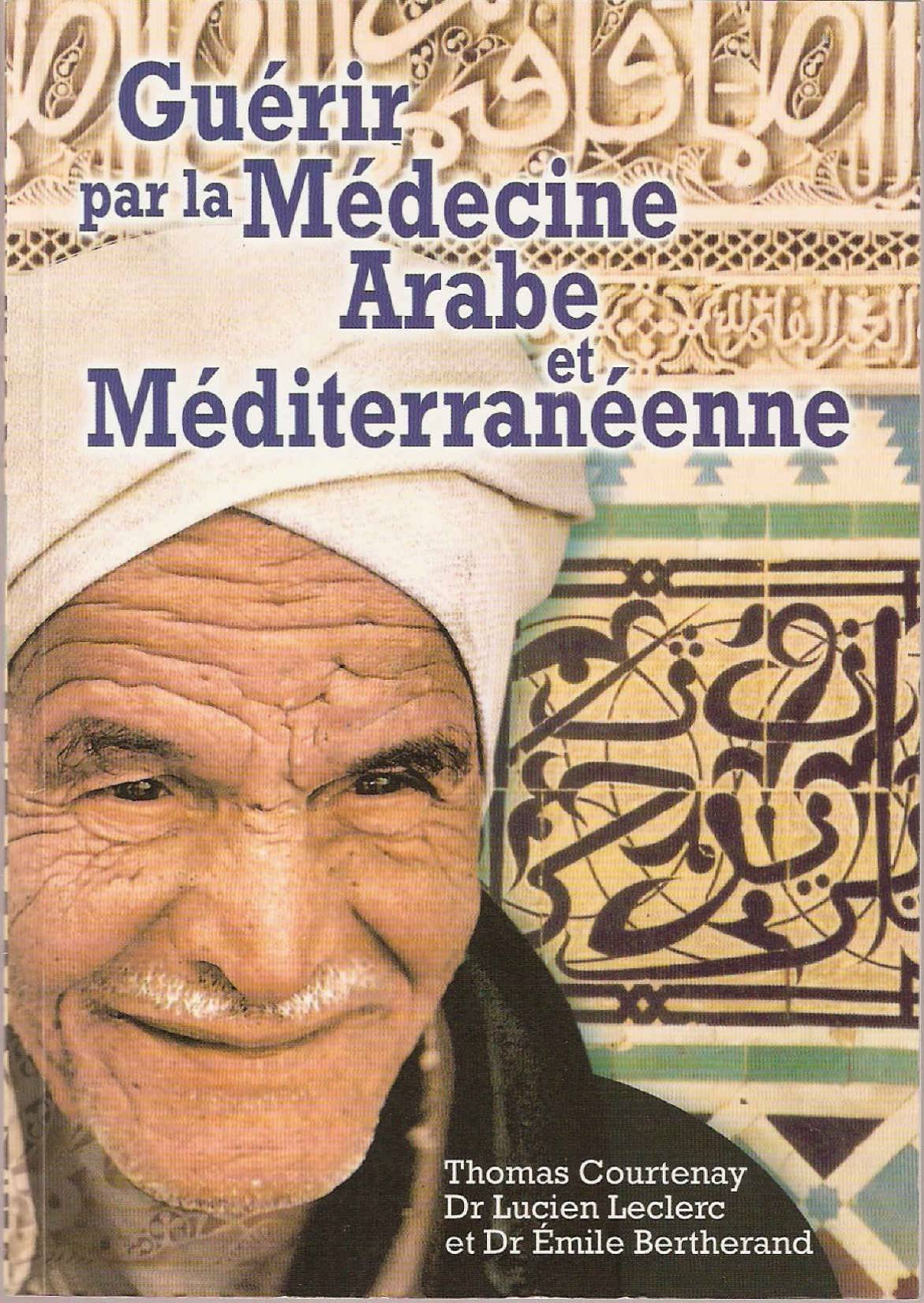Guérir par la Médecine Arabe et Méditerranéenne book
