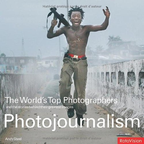 WTP: Photojournalism: And the Stories Behind Their Greatest Images (World's Top Photographers S.) Photography