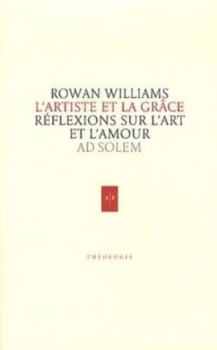 L'artiste et la grâce: Réflexions sur l'art et l'amour book