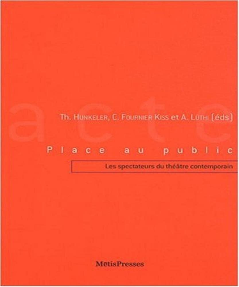 Place au public. Les spectateurs du théâtre contemporain book