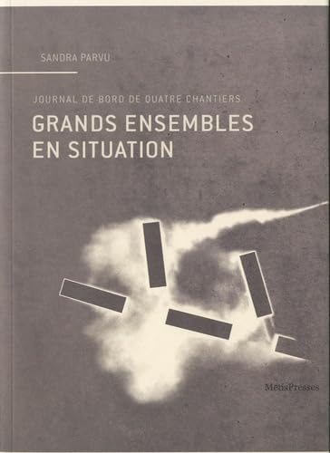 Grands ensembles en situation. Journal de bord de quatre chantiers book
